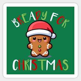 Bready For Christmas Sticker